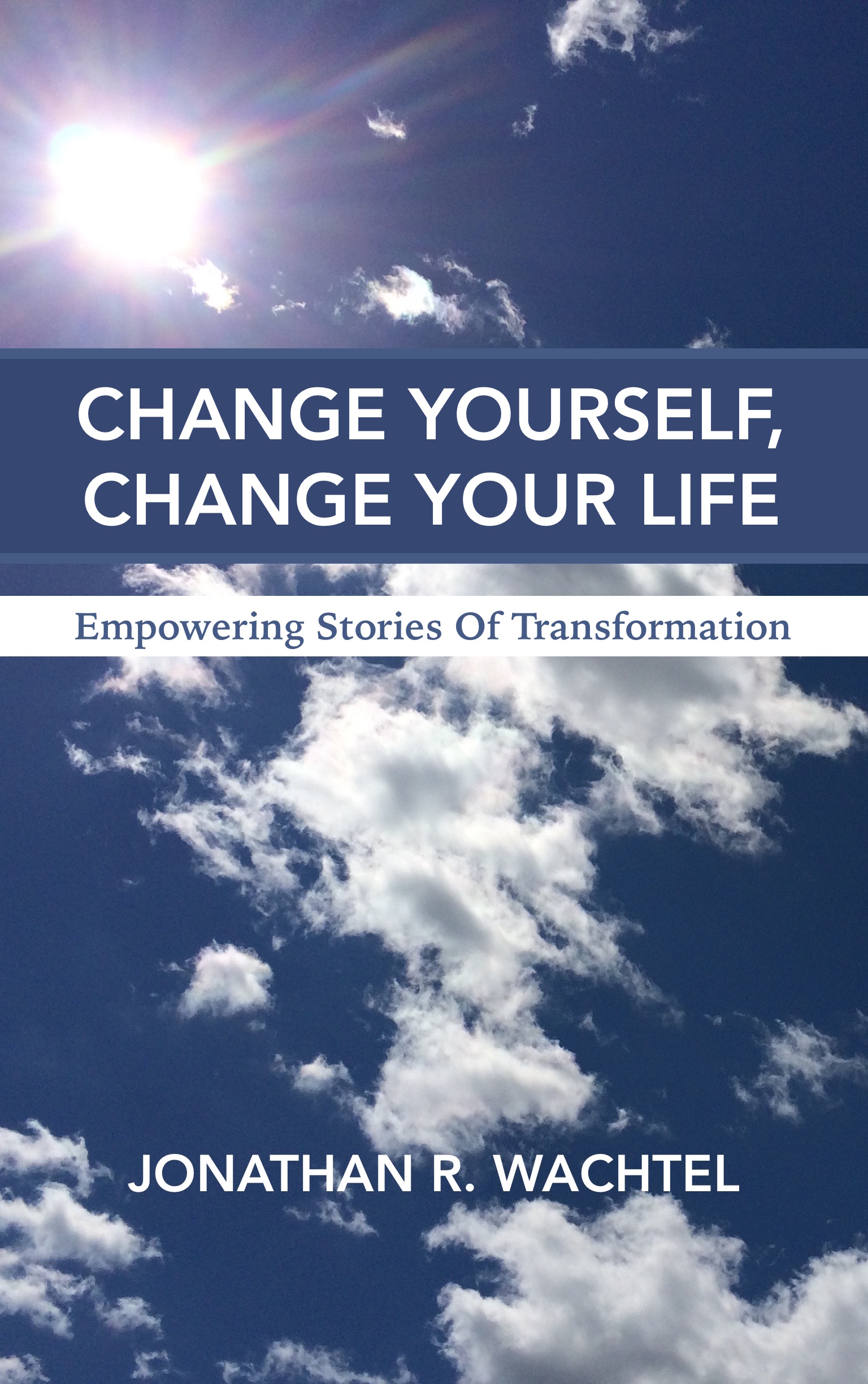 Change Yourself, Change Your Life:  Empowering Stories Of Transformation, ebook about results achieved through life coaching and life consulting, relationship coaching and relationship consulting, career coaching and career consulting, business coaching and business consulting, marketing coaching and marketing consulting, SEO specialization and SEO consulting, health coaching and health consulting, success coaching and success consulting, law of attraction coaching and law of attraction consulting, and more in South Windsor, CT, Hartford County, Connecticut, CT, Wapping, CT, Windsor, CT, East Windsor, CT, Windsor Locks, CT, Manchester, CT, Vernon, CT, West Hartford, CT, East Hartford, CT, Hartford, CT, Glastonbury, CT, Farmington, CT, Bloomfield, CT, Ellington, CT, Bolton, CT, Somers, CT, Enfield, CT, Suffield, CT, Tolland, CT, Willington, CT, Stafford, CT, Granby, CT, Addison, CT, Wethersfield, CT, Newington, CT, Simsbury, CT, Avon, CT, East Granby, CT, Canton, CT, Marlborough, CT, Rocky Hill, CT, Cromwell, CT, Andover, CT, Coventry, CT, New Britain, CT, Berlin, CT, Kensington, CT, East Hampton, CT, Portland, CT, Middletown, CT, Middlefield, CT, Hebron, CT, Columbia, CT, Mansfield, CT, Colchester, CT, Lebanon, CT, Windham, CT, Chaplin, CT, Hampton, CT, Ashford, CT, Eastford, CT, Union, CT, Hartland, CT, Barkhamsted, CT, Southington, CT, Bristol, CT, Meriden, CT, Cheshire, CT, Durham, CT, Wallingford, CT, Northford, CT, Hamden, CT, Bozrah, CT, Sprague, CT, Lisbon, CT, Salem, CT, East Haddam, CT, Chester, CT, Lyme, CT, Essex, CT, Montville, CT, Norwich, CT, Preston, CT, Ledyard, CT, New London, CT, Lisbon, CT, Plainfield, CT, Brooklyn, CT, Pomfret, CT, Woodstock, CT, Putnam, CT, Killingly, CT, Sterling, CT, North Stonington, CT, Stonington, CT, East Lyme, CT, Old Lyme, CT, Old Saybrook, CT, Madison, CT, Guilford, CT, North Branford, CT, Branford, CT, New Haven, CT, West Haven, CT, Wolcott, CT, Waterbury, CT, Naugatuck, CT, Middlebury, CT, Woodbury, CT, Watertown, CT, Thomaston, CT, Burlington, CT, Harwinton, CT, Torrington, CT,  New Hartford, CT, Winchester, CT, Colebrook, CT, Norfolk, CT, Goshen, CT, Litchfield, CT, Morris, CT, Bethlehem, CT, Southbury, CT, Cornwall, CT, Warren, CT, Canaan, CT, North Canaan, CT, Salisbury, CT, Sharon, CT, Kent, CT, Roxbury, CT, New Milford, CT, Brookfield, CT, Fairfield, CT, Newtown, CT, Monroe, CT, Shelton, CT, Milford, CT, Trumbull, CT, Bridgeport, CT, Bethel, CT, Redding, CT, Danbury, CT, New Fairfield, CT, Ridgefield, CT, Wilton, CT, Westport, CT, Norwalk, CT, New Canaan, CT, Darien, CT, Stamford, CT, Greenwich, CT, Agawam, MA, East Longmeadow, MA, Springfield, MA, Southwick, MA, Granville, MA, Tolland, MA, Westfield, MA, Chicopee, MA, Wilbraham, MA, Ludlow, MA, Monson, MA, Wales, MA, Holland, MA, Brimfield, MA, Palmer, MA, Ludlow, MA, Holyoke, MA, Russell, MA, Blandford, MA, formerly in Kew Gardens, Queens, New York City, New York, NY, near the Upper East Side of Manhattan, near Chelsea, NY, near Westchester, NY, near the Hamptons, on Long Island, NY, serving South Windsor, CT, Hartford County, Connecticut, CT, Wapping, CT, Windsor, CT, East Windsor, CT, Windsor Locks, CT, Manchester, CT, Vernon, CT, West Hartford, CT, East Hartford, CT, Hartford, CT, Glastonbury, CT, Farmington, CT, Bloomfield, CT, Ellington, CT, Bolton, CT, Somers, CT, Enfield, CT, Suffield, CT, Tolland, CT, Willington, CT, Stafford, CT, Granby, CT, Addison, CT, Wethersfield, CT, Newington, CT, Simsbury, CT, Avon, CT, East Granby, CT, Canton, CT, Marlborough, CT, Rocky Hill, CT, Cromwell, CT, Andover, CT, Coventry, CT, New Britain, CT, Berlin, CT, Kensington, CT, East Hampton, CT, Portland, CT, Middletown, CT, Middlefield, CT, Hebron, CT, Columbia, CT, Mansfield, CT, Colchester, CT, Lebanon, CT, Windham, CT, Chaplin, CT, Hampton, CT, Ashford, CT, Eastford, CT, Union, CT, Hartland, CT, Barkhamsted, CT, Southington, CT, Bristol, CT, Meriden, CT, Cheshire, CT, Durham, CT, Wallingford, CT, Northford, CT, Hamden, CT, Bozrah, CT, Sprague, CT, Lisbon, CT, Salem, CT, East Haddam, CT, Chester, CT, Lyme, CT, Essex, CT, Montville, CT, Norwich, CT, Preston, CT, Ledyard, CT, New London, CT, Lisbon, CT, Plainfield, CT, Brooklyn, CT, Pomfret, CT, Woodstock, CT, Putnam, CT, Killingly, CT, Sterling, CT, North Stonington, CT, Stonington, CT, East Lyme, CT, Old Lyme, CT, Old Saybrook, CT, Madison, CT, Guilford, CT, North Branford, CT, Branford, CT, New Haven, CT, West Haven, CT, Wolcott, CT, Waterbury, CT, Naugatuck, CT, Middlebury, CT, Woodbury, CT, Watertown, CT, Thomaston, CT, Burlington, CT, Harwinton, CT, Torrington, CT,  New Hartford, CT, Winchester, CT, Colebrook, CT, Norfolk, CT, Goshen, CT, Litchfield, CT, Morris, CT, Bethlehem, CT, Southbury, CT, Cornwall, CT, Warren, CT, Canaan, CT, North Canaan, CT, Salisbury, CT, Sharon, CT, Kent, CT, Roxbury, CT, New Milford, CT, Brookfield, CT, Fairfield, CT, Newtown, CT, Monroe, CT, Shelton, CT, Milford, CT, Trumbull, CT, Bridgeport, CT, Bethel, CT, Redding, CT, Danbury, CT, New Fairfield, CT, Ridgefield, CT, Wilton, CT, Westport, CT, Norwalk, CT, New Canaan, CT, Darien, CT, Stamford, CT, Greenwich, CT, Agawam, MA, East Longmeadow, MA, Springfield, MA, Southwick, MA, Granville, MA, Tolland, MA, Westfield, MA, Chicopee, MA, Wilbraham, MA, Ludlow, MA, Monson, MA, Wales, MA, Holland, MA, Brimfield, MA, Palmer, MA, Ludlow, MA, Holyoke, MA, Russell, MA, Blandford, MA, and also Kew Gardens, NY, Forest Hills, NY, Forest Hills Gardens, NY, Kew Garden Hills, NY, all of Queens, NY, Brooklyn, NY, Manhattan, NY, Nassau County, Long Island, NY, Suffolk County, Long Island, NY, Staten Island, the Bronx, all of New York State, Connecticut, Massachusetts, and surrounding areas, and over the phone and online all over the world, by South Windsor, Connecticut, Hartford County, Connecticut life coach and life consultant, relationship coach and relationship consultant, career coach and career consultant, business coach and business consultant, marketing coach and marketing consultant, SEO expert and SEO consultant, health coach and health consultant, success coach and success consultant, law of attraction coach and law of attraction consultant, international speaker and best-selling author and Kew Gardens, Queens, New York City, New York, NY life coach and life consultant, relationship coach and relationship consultant, career coach and career consultant, business coach and business consultant, marketing coach and marketing consultant, SEO expert and SEO consultant, health coach and health consultant, success coach and success consultant, law of attraction coach and law of attraction consultant, international speaker and best-selling author Jonathan R. Wachtel in South Windsor, CT, Hartford County, Connecticut, CT, Wapping, CT, Windsor, CT, East Windsor, CT, Windsor Locks, CT, Manchester, CT, Vernon, CT, West Hartford, CT, East Hartford, CT, Hartford, CT, Glastonbury, CT, Farmington, CT, Bloomfield, CT, Ellington, CT, Bolton, CT, Somers, CT, Enfield, CT, Suffield, CT, Tolland, CT, Willington, CT, Stafford, CT, Granby, CT, Addison, CT, Wethersfield, CT, Newington, CT, Simsbury, CT, Avon, CT, East Granby, CT, Canton, CT, Marlborough, CT, Rocky Hill, CT, Cromwell, CT, Andover, CT, Coventry, CT, New Britain, CT, Berlin, CT, Kensington, CT, East Hampton, CT, Portland, CT, Middletown, CT, Middlefield, CT, Hebron, CT, Columbia, CT, Mansfield, CT, Colchester, CT, Lebanon, CT, Windham, CT, Chaplin, CT, Hampton, CT, Ashford, CT, Eastford, CT, Union, CT, Hartland, CT, Barkhamsted, CT, Southington, CT, Bristol, CT, Meriden, CT, Cheshire, CT, Durham, CT, Wallingford, CT, Northford, CT, Hamden, CT, Bozrah, CT, Sprague, CT, Lisbon, CT, Salem, CT, East Haddam, CT, Chester, CT, Lyme, CT, Essex, CT, Montville, CT, Norwich, CT, Preston, CT, Ledyard, CT, New London, CT, Lisbon, CT, Plainfield, CT, Brooklyn, CT, Pomfret, CT, Woodstock, CT, Putnam, CT, Killingly, CT, Sterling, CT, North Stonington, CT, Stonington, CT, East Lyme, CT, Old Lyme, CT, Old Saybrook, CT, Madison, CT, Guilford, CT, North Branford, CT, Branford, CT, New Haven, CT, West Haven, CT, Wolcott, CT, Waterbury, CT, Naugatuck, CT, Middlebury, CT, Woodbury, CT, Watertown, CT, Thomaston, CT, Burlington, CT, Harwinton, CT, Torrington, CT,  New Hartford, CT, Winchester, CT, Colebrook, CT, Norfolk, CT, Goshen, CT, Litchfield, CT, Morris, CT, Bethlehem, CT, Southbury, CT, Cornwall, CT, Warren, CT, Canaan, CT, North Canaan, CT, Salisbury, CT, Sharon, CT, Kent, CT, Roxbury, CT, New Milford, CT, Brookfield, CT, Fairfield, CT, Newtown, CT, Monroe, CT, Shelton, CT, Milford, CT, Trumbull, CT, Bridgeport, CT, Bethel, CT, Redding, CT, Danbury, CT, New Fairfield, CT, Ridgefield, CT, Wilton, CT, Westport, CT, Norwalk, CT, New Canaan, CT, Darien, CT, Stamford, CT, Greenwich, CT, Agawam, MA, East Longmeadow, MA, Springfield, MA, Southwick, MA, Granville, MA, Tolland, MA, Westfield, MA, Chicopee, MA, Wilbraham, MA, Ludlow, MA, Monson, MA, Wales, MA, Holland, MA, Brimfield, MA, Palmer, MA, Ludlow, MA, Holyoke, MA, Russell, MA, Blandford, MA, formerly in Kew Gardens, Queens, New York City, New York, NY, near the Upper East Side of Manhattan, near Chelsea, NY, near Westchester, NY, near the Hamptons, on Long Island, NY serving South Windsor, CT, Hartford County, Connecticut, CT, Wapping, CT, Windsor, CT, East Windsor, CT, Windsor Locks, CT, Manchester, CT, Vernon, CT, West Hartford, CT, East Hartford, CT, Hartford, CT, Glastonbury, CT, Farmington, CT, Bloomfield, CT, Ellington, CT, Bolton, CT, Somers, CT, Enfield, CT, Suffield, CT, Tolland, CT, Willington, CT, Stafford, CT, Granby, CT, Addison, CT, Wethersfield, CT, Newington, CT, Simsbury, CT, Avon, CT, East Granby, CT, Canton, CT, Marlborough, CT, Rocky Hill, CT, Cromwell, CT, Andover, CT, Coventry, CT, New Britain, CT, Berlin, CT, Kensington, CT, East Hampton, CT, Portland, CT, Middletown, CT, Middlefield, CT, Hebron, CT, Columbia, CT, Mansfield, CT, Colchester, CT, Lebanon, CT, Windham, CT, Chaplin, CT, Hampton, CT, Ashford, CT, Eastford, CT, Union, CT, Hartland, CT, Barkhamsted, CT, Southington, CT, Bristol, CT, Meriden, CT, Cheshire, CT, Durham, CT, Wallingford, CT, Northford, CT, Hamden, CT, Bozrah, CT, Sprague, CT, Lisbon, CT, Salem, CT, East Haddam, CT, Chester, CT, Lyme, CT, Essex, CT, Montville, CT, Norwich, CT, Preston, CT, Ledyard, CT, New London, CT, Lisbon, CT, Plainfield, CT, Brooklyn, CT, Pomfret, CT, Woodstock, CT, Putnam, CT, Killingly, CT, Sterling, CT, North Stonington, CT, Stonington, CT, East Lyme, CT, Old Lyme, CT, Old Saybrook, CT, Madison, CT, Guilford, CT, North Branford, CT, Branford, CT, New Haven, CT, West Haven, CT, Wolcott, CT, Waterbury, CT, Naugatuck, CT, Middlebury, CT, Woodbury, CT, Watertown, CT, Thomaston, CT, Burlington, CT, Harwinton, CT, Torrington, CT,  New Hartford, CT, Winchester, CT, Colebrook, CT, Norfolk, CT, Goshen, CT, Litchfield, CT, Morris, CT, Bethlehem, CT, Southbury, CT, Cornwall, CT, Warren, CT, Canaan, CT, North Canaan, CT, Salisbury, CT, Sharon, CT, Kent, CT, Roxbury, CT, New Milford, CT, Brookfield, CT, Fairfield, CT, Newtown, CT, Monroe, CT, Shelton, CT, Milford, CT, Trumbull, CT, Bridgeport, CT, Bethel, CT, Redding, CT, Danbury, CT, New Fairfield, CT, Ridgefield, CT, Wilton, CT, Westport, CT, Norwalk, CT, New Canaan, CT, Darien, CT, Stamford, CT, Greenwich, CT, Agawam, MA, East Longmeadow, MA, Springfield, MA, Southwick, MA, Granville, MA, Tolland, MA, Westfield, MA, Chicopee, MA, Wilbraham, MA, Ludlow, MA, Monson, MA, Wales, MA, Holland, MA, Brimfield, MA, Palmer, MA, Ludlow, MA, Holyoke, MA, Russell, MA, Blandford, MA, as well as Kew Gardens, NY, Forest Hills, NY, Forest Hills Gardens, NY, Kew Garden Hills, NY, all of Queens, NY, Brooklyn, NY, Manhattan, NY, Nassau County, Long Island, NY, Suffolk County, Long Island, NY, Staten Island, the Bronx, all of New York State, Connecticut, Massachusetts, and surrounding areas, and everywhere over the phone and online. Seeking a psychologist, therapist, counselor, or coach in South Windsor, CT, Hartford County, Connecticut, CT, Wapping, CT, near Windsor, CT, East Windsor, CT, Windsor Locks, CT, Manchester, CT, Vernon, CT, West Hartford, CT, East Hartford, CT, Hartford, CT, Glastonbury, CT, Farmington, CT, Bloomfield, CT, Ellington, CT, Bolton, CT, Somers, CT, Enfield, CT, Suffield, CT, Tolland, CT, Willington, CT, Stafford, CT, Granby, CT, Addison, CT, Wethersfield, CT, Newington, CT, Simsbury, CT, Avon, CT, East Granby, CT, Canton, CT, Marlborough, CT, Rocky Hill, CT, Cromwell, CT, Andover, CT, Coventry, CT, New Britain, CT, Berlin, CT, Kensington, CT, East Hampton, CT, Portland, CT, Middletown, CT, Middlefield, CT, Hebron, CT, Columbia, CT, Mansfield, CT, Colchester, CT, Lebanon, CT, Windham, CT, Chaplin, CT, Hampton, CT, Ashford, CT, Eastford, CT, Union, CT, Hartland, CT, Barkhamsted, CT, Southington, CT, Bristol, CT, Meriden, CT, Cheshire, CT, Durham, CT, Wallingford, CT, Northford, CT, Hamden, CT, Bozrah, CT, Sprague, CT, Lisbon, CT, Salem, CT, East Haddam, CT, Chester, CT, Lyme, CT, Essex, CT, Montville, CT, Norwich, CT, Preston, CT, Ledyard, CT, New London, CT, Lisbon, CT, Plainfield, CT, Brooklyn, CT, Pomfret, CT, Woodstock, CT, Putnam, CT, Killingly, CT, Sterling, CT, North Stonington, CT, Stonington, CT, East Lyme, CT, Old Lyme, CT, Old Saybrook, CT, Madison, CT, Guilford, CT, North Branford, CT, Branford, CT, New Haven, CT, West Haven, CT, Wolcott, CT, Waterbury, CT, Naugatuck, CT, Middlebury, CT, Woodbury, CT, Watertown, CT, Thomaston, CT, Burlington, CT, Harwinton, CT, Torrington, CT,  New Hartford, CT, Winchester, CT, Colebrook, CT, Norfolk, CT, Goshen, CT, Litchfield, CT, Morris, CT, Bethlehem, CT, Southbury, CT, Cornwall, CT, Warren, CT, Canaan, CT, North Canaan, CT, Salisbury, CT, Sharon, CT, Kent, CT, Roxbury, CT, New Milford, CT, Brookfield, CT, Fairfield, CT, Newtown, CT, Monroe, CT, Shelton, CT, Milford, CT, Trumbull, CT, Bridgeport, CT, Bethel, CT, Redding, CT, Danbury, CT, New Fairfield, CT, Ridgefield, CT, Wilton, CT, Westport, CT, Norwalk, CT, New Canaan, CT, Darien, CT, Stamford, CT, Greenwich, CT, Agawam, MA, East Longmeadow, MA, Springfield, MA, Southwick, MA, Granville, MA, Tolland, MA, Westfield, MA, Chicopee, MA, Wilbraham, MA, Ludlow, MA, Monson, MA, Wales, MA, Holland, MA, Brimfield, MA, Palmer, MA, Ludlow, MA, Holyoke, MA, Russell, MA, Blandford, MA, formerly in Kew Gardens, NY, near Forest Hills, NY, Forest Hills Gardens, NY, Kew Garden Hills, NY, Queens, NY, Brooklyn, NY, Manhattan, NY, Nassau County, Long Island, NY, Suffolk County, Long Island, NY, Staten Island, the Bronx, New York City, New York State, Connecticut, Massachusetts, or surrounding areas? If you’re seeking therapy, counseling, or coaching in South Windsor, CT, Hartford County, Connecticut, CT, Wapping, CT, Windsor, CT, East Windsor, CT, Windsor Locks, CT, Manchester, CT, Vernon, CT, West Hartford, CT, East Hartford, CT, Hartford, CT, Glastonbury, CT, Farmington, CT, Bloomfield, CT, Ellington, CT, Bolton, CT, Somers, CT, Enfield, CT, Suffield, CT, Tolland, CT, Willington, CT, Stafford, CT, Granby, CT, Addison, CT, Wethersfield, CT, Newington, CT, Simsbury, CT, Avon, CT, East Granby, CT, Canton, CT, Marlborough, CT, Rocky Hill, CT, Cromwell, CT, Andover, CT, Coventry, CT, New Britain, CT, Berlin, CT, Kensington, CT, East Hampton, CT, Portland, CT, Middletown, CT, Middlefield, CT, Hebron, CT, Columbia, CT, Mansfield, CT, Colchester, CT, Lebanon, CT, Windham, CT, Chaplin, CT, Hampton, CT, Ashford, CT, Eastford, CT, Union, CT, Hartland, CT, Barkhamsted, CT, Southington, CT, Bristol, CT, Meriden, CT, Cheshire, CT, Durham, CT, Wallingford, CT, Northford, CT, Hamden, CT, Bozrah, CT, Sprague, CT, Lisbon, CT, Salem, CT, East Haddam, CT, Chester, CT, Lyme, CT, Essex, CT, Montville, CT, Norwich, CT, Preston, CT, Ledyard, CT, New London, CT, Lisbon, CT, Plainfield, CT, Brooklyn, CT, Pomfret, CT, Woodstock, CT, Putnam, CT, Killingly, CT, Sterling, CT, North Stonington, CT, Stonington, CT, East Lyme, CT, Old Lyme, CT, Old Saybrook, CT, Madison, CT, Guilford, CT, North Branford, CT, Branford, CT, New Haven, CT, West Haven, CT, Wolcott, CT, Waterbury, CT, Naugatuck, CT, Middlebury, CT, Woodbury, CT, Watertown, CT, Thomaston, CT, Burlington, CT, Harwinton, CT, Torrington, CT,  New Hartford, CT, Winchester, CT, Colebrook, CT, Norfolk, CT, Goshen, CT, Litchfield, CT, Morris, CT, Bethlehem, CT, Southbury, CT, Cornwall, CT, Warren, CT, Canaan, CT, North Canaan, CT, Salisbury, CT, Sharon, CT, Kent, CT, Roxbury, CT, New Milford, CT, Brookfield, CT, Fairfield, CT, Newtown, CT, Monroe, CT, Shelton, CT, Milford, CT, Trumbull, CT, Bridgeport, CT, Bethel, CT, Redding, CT, Danbury, CT, New Fairfield, CT, Ridgefield, CT, Wilton, CT, Westport, CT, Norwalk, CT, New Canaan, CT, Darien, CT, Stamford, CT, Greenwich, CT, Agawam, MA, East Longmeadow, MA, Springfield, MA, Southwick, MA, Granville, MA, Tolland, MA, Westfield, MA, Chicopee, MA, Wilbraham, MA, Ludlow, MA, Monson, MA, Wales, MA, Holland, MA, Brimfield, MA, Palmer, MA, Ludlow, MA, Holyoke, MA, Russell, MA, Blandford, MA, formerly in Kew Gardens, NY, near Forest Hills, NY, Forest Hills Gardens, NY, Kew Garden Hills, NY, Queens, NY, Brooklyn, NY, Manhattan, NY, Nassau County, Long Island, NY, Suffolk County, Long Island, NY, Staten Island, the Bronx, New York City, New York State, Connecticut, Massachusetts, or anywhere, contact South Windsor, Hartford County, Connecticut Life Coach and New York Life Coach Jonathan.