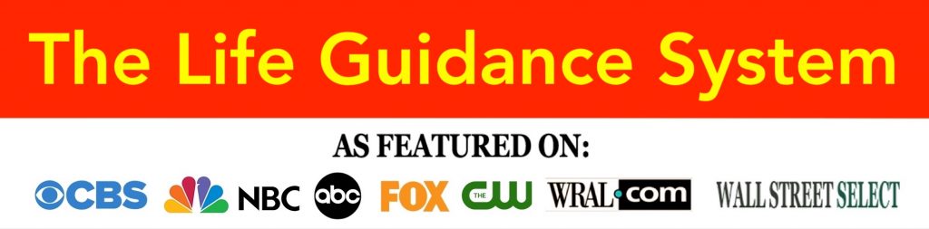 The Life Guidance System, As Featured On CBS, NBC, ABC, FOX, the CW, WRAL.com, Wall Street Select