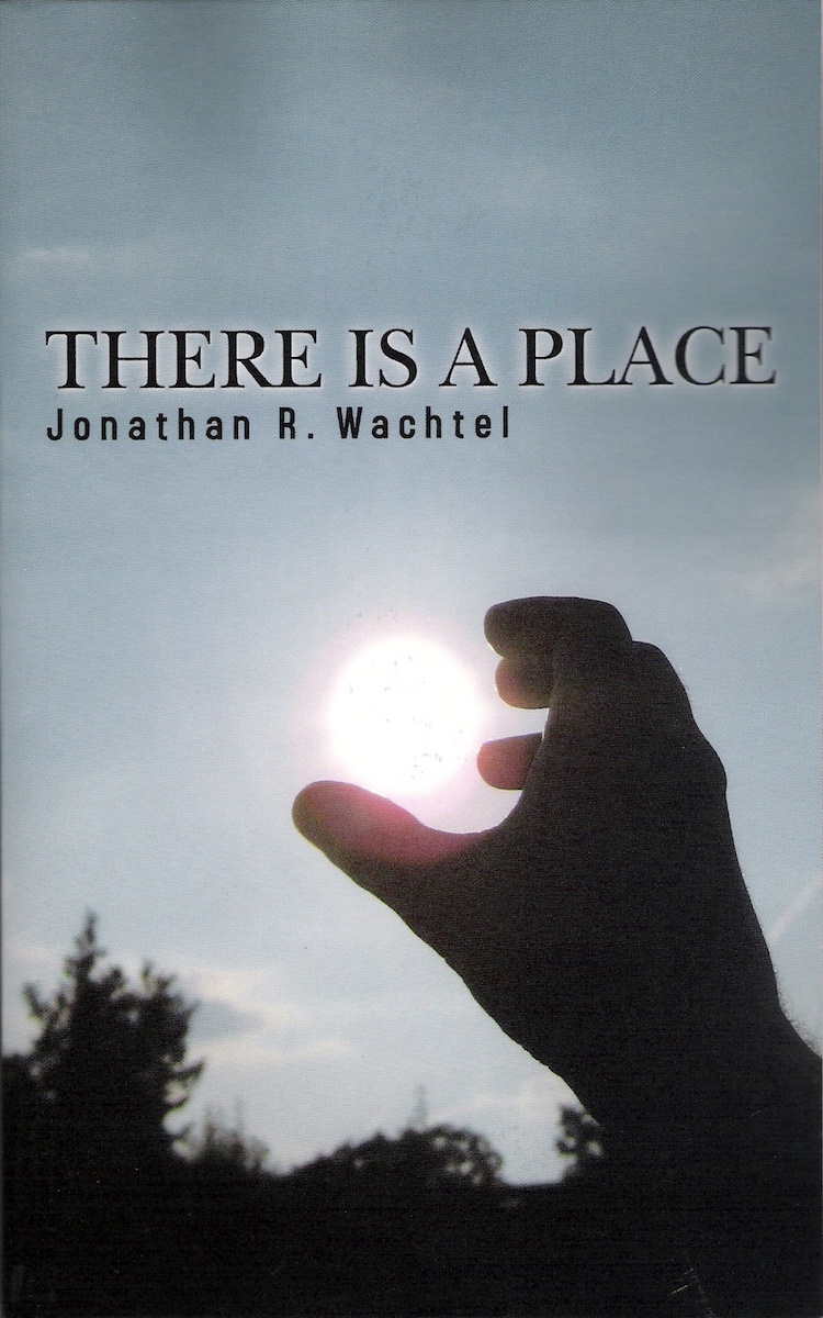 There is a Place, inspirational book containing map and guide to life by South Windsor, CT, Hartford County, Connecticut life coach and life consultant, relationship coach and relationship consultant, career coach and career consultant, business coach and business consultant, marketing coach and marketing consultant, SEO expert and SEO consultant, health coach and health consultant, success coach and success consultant, law of attraction coach and law of attraction consultant, international speaker and best-selling author and Kew Gardens, Queens, New York City, New York, NY life coach and life consultant, relationship coach and relationship consultant, career coach and career consultant, business coach and business consultant, marketing coach and marketing consultant, SEO expert and SEO consultant, health coach and health consultant, success coach and success consultant, law of attraction coach and law of attraction consultant, international speaker and best-selling author Jonathan R. Wachtel in South Windsor, CT, Hartford County, Connecticut, CT, Wapping, CT, Windsor, CT, East Windsor, CT, Windsor Locks, CT, Manchester, CT, Vernon, CT, West Hartford, CT, East Hartford, CT, Hartford, CT, Glastonbury, CT, Farmington, CT, Bloomfield, CT, Ellington, CT, Bolton, CT, Somers, CT, Enfield, CT, Suffield, CT, Tolland, CT, Willington, CT, Stafford, CT, Granby, CT, Addison, CT, Wethersfield, CT, Newington, CT, Simsbury, CT, Avon, CT, East Granby, CT, Canton, CT, Marlborough, CT, Rocky Hill, CT, Cromwell, CT, Andover, CT, Coventry, CT, New Britain, CT, Berlin, CT, Kensington, CT, East Hampton, CT, Portland, CT, Middletown, CT, Middlefield, CT, Hebron, CT, Columbia, CT, Mansfield, CT, Colchester, CT, Lebanon, CT, Windham, CT, Chaplin, CT, Hampton, CT, Ashford, CT, Eastford, CT, Union, CT, Hartland, CT, Barkhamsted, CT, Southington, CT, Bristol, CT, Meriden, CT, Cheshire, CT, Durham, CT, Wallingford, CT, Northford, CT, Hamden, CT, Bozrah, CT, Sprague, CT, Lisbon, CT, Salem, CT, East Haddam, CT, Chester, CT, Lyme, CT, Essex, CT, Montville, CT, Norwich, CT, Preston, CT, Ledyard, CT, New London, CT, Lisbon, CT, Plainfield, CT, Brooklyn, CT, Pomfret, CT, Woodstock, CT, Putnam, CT, Killingly, CT, Sterling, CT, North Stonington, CT, Stonington, CT, East Lyme, CT, Old Lyme, CT, Old Saybrook, CT, Madison, CT, Guilford, CT, North Branford, CT, Branford, CT, New Haven, CT, West Haven, CT, Wolcott, CT, Waterbury, CT, Naugatuck, CT, Middlebury, CT, Woodbury, CT, Watertown, CT, Thomaston, CT, Burlington, CT, Harwinton, CT, Torrington, CT,  New Hartford, CT, Winchester, CT, Colebrook, CT, Norfolk, CT, Goshen, CT, Litchfield, CT, Morris, CT, Bethlehem, CT, Southbury, CT, Cornwall, CT, Warren, CT, Canaan, CT, North Canaan, CT, Salisbury, CT, Sharon, CT, Kent, CT, Roxbury, CT, New Milford, CT, Brookfield, CT, Fairfield, CT, Newtown, CT, Monroe, CT, Shelton, CT, Milford, CT, Trumbull, CT, Bridgeport, CT, Bethel, CT, Redding, CT, Danbury, CT, New Fairfield, CT, Ridgefield, CT, Wilton, CT, Westport, CT, Norwalk, CT, New Canaan, CT, Darien, CT, Stamford, CT, Greenwich, CT, Agawam, MA, East Longmeadow, MA, Springfield, MA, Southwick, MA, Granville, MA, Tolland, MA, Westfield, MA, Chicopee, MA, Wilbraham, MA, Ludlow, MA, Monson, MA, Wales, MA, Holland, MA, Brimfield, MA, Palmer, MA, Ludlow, MA, Holyoke, MA, Russell, MA, Blandford, MA, formerly in Kew Gardens, Queens, New York City, New York, NY, near the Upper East Side of Manhattan, near Chelsea, NY, near Westchester, NY, near the Hamptons, on Long Island, NY, serving South Windsor, CT, Hartford County, Connecticut, CT, Wapping, CT, Windsor, CT, East Windsor, CT, Windsor Locks, CT, Manchester, CT, Vernon, CT, West Hartford, CT, East Hartford, CT, Hartford, CT, Glastonbury, CT, Farmington, CT, Bloomfield, CT, Ellington, CT, Bolton, CT, Somers, CT, Enfield, CT, Suffield, CT, Tolland, CT, Willington, CT, Stafford, CT, Granby, CT, Addison, CT, Wethersfield, CT, Newington, CT, Simsbury, CT, Avon, CT, East Granby, CT, Canton, CT, Marlborough, CT, Rocky Hill, CT, Cromwell, CT, Andover, CT, Coventry, CT, New Britain, CT, Berlin, CT, Kensington, CT, East Hampton, CT, Portland, CT, Middletown, CT, Middlefield, CT, Hebron, CT, Columbia, CT, Mansfield, CT, Colchester, CT, Lebanon, CT, Windham, CT, Chaplin, CT, Hampton, CT, Ashford, CT, Eastford, CT, Union, CT, Hartland, CT, Barkhamsted, CT, Southington, CT, Bristol, CT, Meriden, CT, Cheshire, CT, Durham, CT, Wallingford, CT, Northford, CT, Hamden, CT, Bozrah, CT, Sprague, CT, Lisbon, CT, Salem, CT, East Haddam, CT, Chester, CT, Lyme, CT, Essex, CT, Montville, CT, Norwich, CT, Preston, CT, Ledyard, CT, New London, CT, Lisbon, CT, Plainfield, CT, Brooklyn, CT, Pomfret, CT, Woodstock, CT, Putnam, CT, Killingly, CT, Sterling, CT, North Stonington, CT, Stonington, CT, East Lyme, CT, Old Lyme, CT, Old Saybrook, CT, Madison, CT, Guilford, CT, North Branford, CT, Branford, CT, New Haven, CT, West Haven, CT, Wolcott, CT, Waterbury, CT, Naugatuck, CT, Middlebury, CT, Woodbury, CT, Watertown, CT, Thomaston, CT, Burlington, CT, Harwinton, CT, Torrington, CT,  New Hartford, CT, Winchester, CT, Colebrook, CT, Norfolk, CT, Goshen, CT, Litchfield, CT, Morris, CT, Bethlehem, CT, Southbury, CT, Cornwall, CT, Warren, CT, Canaan, CT, North Canaan, CT, Salisbury, CT, Sharon, CT, Kent, CT, Roxbury, CT, New Milford, CT, Brookfield, CT, Fairfield, CT, Newtown, CT, Monroe, CT, Shelton, CT, Milford, CT, Trumbull, CT, Bridgeport, CT, Bethel, CT, Redding, CT, Danbury, CT, New Fairfield, CT, Ridgefield, CT, Wilton, CT, Westport, CT, Norwalk, CT, New Canaan, CT, Darien, CT, Stamford, CT, Greenwich, CT, Agawam, MA, East Longmeadow, MA, Springfield, MA, Southwick, MA, Granville, MA, Tolland, MA, Westfield, MA, Chicopee, MA, Wilbraham, MA, Ludlow, MA, Monson, MA, Wales, MA, Holland, MA, Brimfield, MA, Palmer, MA, Ludlow, MA, Holyoke, MA, Russell, MA, Blandford, MA, and also Kew Gardens, NY, Forest Hills, NY, Forest Hills Gardens, NY, Kew Garden Hills, NY, all of Queens, NY, Brooklyn, NY, Manhattan, NY, Nassau County, Long Island, NY, Suffolk County, Long Island, NY, Staten Island, the Bronx, all of New York State, Connecticut, Massachusetts, and surrounding areas, and everywhere over the phone and online, who offers life coaching and life consulting, relationship coaching and relationship consulting, career coaching and career consulting, business coaching and business consulting, marketing coaching and marketing consulting, SEO expertise and SEO consulting, health coaching and health consulting, success coaching and success consulting, law of attraction coaching and law of attraction consulting, and more in South Windsor, CT, Hartford County, Connecticut, CT, Wapping, CT, Windsor, CT, East Windsor, CT, Windsor Locks, CT, Manchester, CT, Vernon, CT, West Hartford, CT, East Hartford, CT, Hartford, CT, Glastonbury, CT, Farmington, CT, Bloomfield, CT, Ellington, CT, Bolton, CT, Somers, CT, Enfield, CT, Suffield, CT, Tolland, CT, Willington, CT, Stafford, CT, Granby, CT, Addison, CT, Wethersfield, CT, Newington, CT, Simsbury, CT, Avon, CT, East Granby, CT, Canton, CT, Marlborough, CT, Rocky Hill, CT, Cromwell, CT, Andover, CT, Coventry, CT, New Britain, CT, Berlin, CT, Kensington, CT, East Hampton, CT, Portland, CT, Middletown, CT, Middlefield, CT, Hebron, CT, Columbia, CT, Mansfield, CT, Colchester, CT, Lebanon, CT, Windham, CT, Chaplin, CT, Hampton, CT, Ashford, CT, Eastford, CT, Union, CT, Hartland, CT, Barkhamsted, CT, Southington, CT, Bristol, CT, Meriden, CT, Cheshire, CT, Durham, CT, Wallingford, CT, Northford, CT, Hamden, CT, Bozrah, CT, Sprague, CT, Lisbon, CT, Salem, CT, East Haddam, CT, Chester, CT, Lyme, CT, Essex, CT, Montville, CT, Norwich, CT, Preston, CT, Ledyard, CT, New London, CT, Lisbon, CT, Plainfield, CT, Brooklyn, CT, Pomfret, CT, Woodstock, CT, Putnam, CT, Killingly, CT, Sterling, CT, North Stonington, CT, Stonington, CT, East Lyme, CT, Old Lyme, CT, Old Saybrook, CT, Madison, CT, Guilford, CT, North Branford, CT, Branford, CT, New Haven, CT, West Haven, CT, Wolcott, CT, Waterbury, CT, Naugatuck, CT, Middlebury, CT, Woodbury, CT, Watertown, CT, Thomaston, CT, Burlington, CT, Harwinton, CT, Torrington, CT,  New Hartford, CT, Winchester, CT, Colebrook, CT, Norfolk, CT, Goshen, CT, Litchfield, CT, Morris, CT, Bethlehem, CT, Southbury, CT, Cornwall, CT, Warren, CT, Canaan, CT, North Canaan, CT, Salisbury, CT, Sharon, CT, Kent, CT, Roxbury, CT, New Milford, CT, Brookfield, CT, Fairfield, CT, Newtown, CT, Monroe, CT, Shelton, CT, Milford, CT, Trumbull, CT, Bridgeport, CT, Bethel, CT, Redding, CT, Danbury, CT, New Fairfield, CT, Ridgefield, CT, Wilton, CT, Westport, CT, Norwalk, CT, New Canaan, CT, Darien, CT, Stamford, CT, Greenwich, CT, Agawam, MA, East Longmeadow, MA, Springfield, MA, Southwick, MA, Granville, MA, Tolland, MA, Westfield, MA, Chicopee, MA, Wilbraham, MA, Ludlow, MA, Monson, MA, Wales, MA, Holland, MA, Brimfield, MA, Palmer, MA, Ludlow, MA, Holyoke, MA, Russell, MA, Blandford, MA, formerly in Kew Gardens, Queens, New York City, New York, NY, near the Upper East Side of Manhattan, near Chelsea, NY, near Westchester, NY, near the Hamptons, on Long Island, NY, serving South Windsor, CT, Hartford County, Connecticut, CT, Wapping, CT, Windsor, CT, East Windsor, CT, Windsor Locks, CT, Manchester, CT, Vernon, CT, West Hartford, CT, East Hartford, CT, Hartford, CT, Glastonbury, CT, Farmington, CT, Bloomfield, CT, Ellington, CT, Bolton, CT, Somers, CT, Enfield, CT, Suffield, CT, Tolland, CT, Willington, CT, Stafford, CT, Granby, CT, Addison, CT, Wethersfield, CT, Newington, CT, Simsbury, CT, Avon, CT, East Granby, CT, Canton, CT, Marlborough, CT, Rocky Hill, CT, Cromwell, CT, Andover, CT, Coventry, CT, New Britain, CT, Berlin, CT, Kensington, CT, East Hampton, CT, Portland, CT, Middletown, CT, Middlefield, CT, Hebron, CT, Columbia, CT, Mansfield, CT, Colchester, CT, Lebanon, CT, Windham, CT, Chaplin, CT, Hampton, CT, Ashford, CT, Eastford, CT, Union, CT, Hartland, CT, Barkhamsted, CT, Southington, CT, Bristol, CT, Meriden, CT, Cheshire, CT, Durham, CT, Wallingford, CT, Northford, CT, Hamden, CT, Bozrah, CT, Sprague, CT, Lisbon, CT, Salem, CT, East Haddam, CT, Chester, CT, Lyme, CT, Essex, CT, Montville, CT, Norwich, CT, Preston, CT, Ledyard, CT, New London, CT, Lisbon, CT, Plainfield, CT, Brooklyn, CT, Pomfret, CT, Woodstock, CT, Putnam, CT, Killingly, CT, Sterling, CT, North Stonington, CT, Stonington, CT, East Lyme, CT, Old Lyme, CT, Old Saybrook, CT, Madison, CT, Guilford, CT, North Branford, CT, Branford, CT, New Haven, CT, West Haven, CT, Wolcott, CT, Waterbury, CT, Naugatuck, CT, Middlebury, CT, Woodbury, CT, Watertown, CT, Thomaston, CT, Burlington, CT, Harwinton, CT, Torrington, CT,  New Hartford, CT, Winchester, CT, Colebrook, CT, Norfolk, CT, Goshen, CT, Litchfield, CT, Morris, CT, Bethlehem, CT, Southbury, CT, Cornwall, CT, Warren, CT, Canaan, CT, North Canaan, CT, Salisbury, CT, Sharon, CT, Kent, CT, Roxbury, CT, New Milford, CT, Brookfield, CT, Fairfield, CT, Newtown, CT, Monroe, CT, Shelton, CT, Milford, CT, Trumbull, CT, Bridgeport, CT, Bethel, CT, Redding, CT, Danbury, CT, New Fairfield, CT, Ridgefield, CT, Wilton, CT, Westport, CT, Norwalk, CT, New Canaan, CT, Darien, CT, Stamford, CT, Greenwich, CT, Agawam, MA, East Longmeadow, MA, Springfield, MA, Southwick, MA, Granville, MA, Tolland, MA, Westfield, MA, Chicopee, MA, Wilbraham, MA, Ludlow, MA, Monson, MA, Wales, MA, Holland, MA, Brimfield, MA, Palmer, MA, Ludlow, MA, Holyoke, MA, Russell, MA, Blandford, MA, and also Kew Gardens, NY, Forest Hills, NY, Forest Hills Gardens, NY, Kew Garden Hills, NY, all of Queens, NY, Brooklyn, NY, Manhattan, NY, Nassau County, Long Island, NY, Suffolk County, Long Island, NY, Staten Island, the Bronx, all of New York State, Connecticut, Massachusetts, and surrounding areas, and everywhere on the phone and online. Seeking a psychologist, therapist, counselor, or coach in South Windsor, CT, Hartford County, Connecticut, CT, Wapping, CT, Windsor, CT, East Windsor, CT, Windsor Locks, CT, Manchester, CT, Vernon, CT, West Hartford, CT, East Hartford, CT, Hartford, CT, Glastonbury, CT, Farmington, CT, Bloomfield, CT, Ellington, CT, Bolton, CT, Somers, CT, Enfield, CT, Suffield, CT, Tolland, CT, Willington, CT, Stafford, CT, Granby, CT, Addison, CT, Wethersfield, CT, Newington, CT, Simsbury, CT, Avon, CT, East Granby, CT, Canton, CT, Marlborough, CT, Rocky Hill, CT, Cromwell, CT, Andover, CT, Coventry, CT, New Britain, CT, Berlin, CT, Kensington, CT, East Hampton, CT, Portland, CT, Middletown, CT, Middlefield, CT, Hebron, CT, Columbia, CT, Mansfield, CT, Colchester, CT, Lebanon, CT, Windham, CT, Chaplin, CT, Hampton, CT, Ashford, CT, Eastford, CT, Union, CT, Hartland, CT, Barkhamsted, CT, Southington, CT, Bristol, CT, Meriden, CT, Cheshire, CT, Durham, CT, Wallingford, CT, Northford, CT, Hamden, CT, Bozrah, CT, Sprague, CT, Lisbon, CT, Salem, CT, East Haddam, CT, Chester, CT, Lyme, CT, Essex, CT, Montville, CT, Norwich, CT, Preston, CT, Ledyard, CT, New London, CT, Lisbon, CT, Plainfield, CT, Brooklyn, CT, Pomfret, CT, Woodstock, CT, Putnam, CT, Killingly, CT, Sterling, CT, North Stonington, CT, Stonington, CT, East Lyme, CT, Old Lyme, CT, Old Saybrook, CT, Madison, CT, Guilford, CT, North Branford, CT, Branford, CT, New Haven, CT, West Haven, CT, Wolcott, CT, Waterbury, CT, Naugatuck, CT, Middlebury, CT, Woodbury, CT, Watertown, CT, Thomaston, CT, Burlington, CT, Harwinton, CT, Torrington, CT,  New Hartford, CT, Winchester, CT, Colebrook, CT, Norfolk, CT, Goshen, CT, Litchfield, CT, Morris, CT, Bethlehem, CT, Southbury, CT, Cornwall, CT, Warren, CT, Canaan, CT, North Canaan, CT, Salisbury, CT, Sharon, CT, Kent, CT, Roxbury, CT, New Milford, CT, Brookfield, CT, Fairfield, CT, Newtown, CT, Monroe, CT, Shelton, CT, Milford, CT, Trumbull, CT, Bridgeport, CT, Bethel, CT, Redding, CT, Danbury, CT, New Fairfield, CT, Ridgefield, CT, Wilton, CT, Westport, CT, Norwalk, CT, New Canaan, CT, Darien, CT, Stamford, CT, Greenwich, CT, Agawam, MA, East Longmeadow, MA, Springfield, MA, Southwick, MA, Granville, MA, Tolland, MA, Westfield, MA, Chicopee, MA, Wilbraham, MA, Ludlow, MA, Monson, MA, Wales, MA, Holland, MA, Brimfield, MA, Palmer, MA, Ludlow, MA, Holyoke, MA, Russell, MA, Blandford, MA, or in Kew Gardens, NY, Forest Hills, NY, Forest Hills Gardens, NY, Kew Garden Hills, NY, Queens, NY, Brooklyn, NY, Manhattan, NY, Nassau County, Long Island, NY, Suffolk County, Long Island, NY, Staten Island, the Bronx, New York City, New York State, Connecticut, Massachusetts, or anywhere? If you’re seeking therapy, counseling, or coaching in South Windsor, CT, Hartford County, Connecticut, CT, Wapping, CT, Windsor, CT, East Windsor, CT, Windsor Locks, CT, Manchester, CT, Vernon, CT, West Hartford, CT, East Hartford, CT, Hartford, CT, Glastonbury, CT, Farmington, CT, Bloomfield, CT, Ellington, CT, Bolton, CT, Somers, CT, Enfield, CT, Suffield, CT, Tolland, CT, Willington, CT, Stafford, CT, Granby, CT, Addison, CT, Wethersfield, CT, Newington, CT, Simsbury, CT, Avon, CT, East Granby, CT, Canton, CT, Marlborough, CT, Rocky Hill, CT, Cromwell, CT, Andover, CT, Coventry, CT, New Britain, CT, Berlin, CT, Kensington, CT, East Hampton, CT, Portland, CT, Middletown, CT, Middlefield, CT, Hebron, CT, Columbia, CT, Mansfield, CT, Colchester, CT, Lebanon, CT, Windham, CT, Chaplin, CT, Hampton, CT, Ashford, CT, Eastford, CT, Union, CT, Hartland, CT, Barkhamsted, CT, Southington, CT, Bristol, CT, Meriden, CT, Cheshire, CT, Durham, CT, Wallingford, CT, Northford, CT, Hamden, CT, Bozrah, CT, Sprague, CT, Lisbon, CT, Salem, CT, East Haddam, CT, Chester, CT, Lyme, CT, Essex, CT, Montville, CT, Norwich, CT, Preston, CT, Ledyard, CT, New London, CT, Lisbon, CT, Plainfield, CT, Brooklyn, CT, Pomfret, CT, Woodstock, CT, Putnam, CT, Killingly, CT, Sterling, CT, North Stonington, CT, Stonington, CT, East Lyme, CT, Old Lyme, CT, Old Saybrook, CT, Madison, CT, Guilford, CT, North Branford, CT, Branford, CT, New Haven, CT, West Haven, CT, Wolcott, CT, Waterbury, CT, Naugatuck, CT, Middlebury, CT, Woodbury, CT, Watertown, CT, Thomaston, CT, Burlington, CT, Harwinton, CT, Torrington, CT,  New Hartford, CT, Winchester, CT, Colebrook, CT, Norfolk, CT, Goshen, CT, Litchfield, CT, Morris, CT, Bethlehem, CT, Southbury, CT, Cornwall, CT, Warren, CT, Canaan, CT, North Canaan, CT, Salisbury, CT, Sharon, CT, Kent, CT, Roxbury, CT, New Milford, CT, Brookfield, CT, Fairfield, CT, Newtown, CT, Monroe, CT, Shelton, CT, Milford, CT, Trumbull, CT, Bridgeport, CT, Bethel, CT, Redding, CT, Danbury, CT, New Fairfield, CT, Ridgefield, CT, Wilton, CT, Westport, CT, Norwalk, CT, New Canaan, CT, Darien, CT, Stamford, CT, Greenwich, CT, Agawam, MA, East Longmeadow, MA, Springfield, MA, Southwick, MA, Granville, MA, Tolland, MA, Westfield, MA, Chicopee, MA, Wilbraham, MA, Ludlow, MA, Monson, MA, Wales, MA, Holland, MA, Brimfield, MA, Palmer, MA, Ludlow, MA, Holyoke, MA, Russell, MA, Blandford, MA, or in Kew Gardens, NY, Forest Hills, NY, Forest Hills Gardens, NY, Kew Garden Hills, NY, Queens, NY, Brooklyn, NY, Manhattan, NY, Nassau County, Long Island, NY, Suffolk County, Long Island, NY, Staten Island, the Bronx, New York City, New York State, Connecticut, Massachusetts, or surrounding areas, contact South Windsor, CT, Wapping, Connecticut, Hartford County, Connecticut Life Coach and New York Life Coach Jonathan.